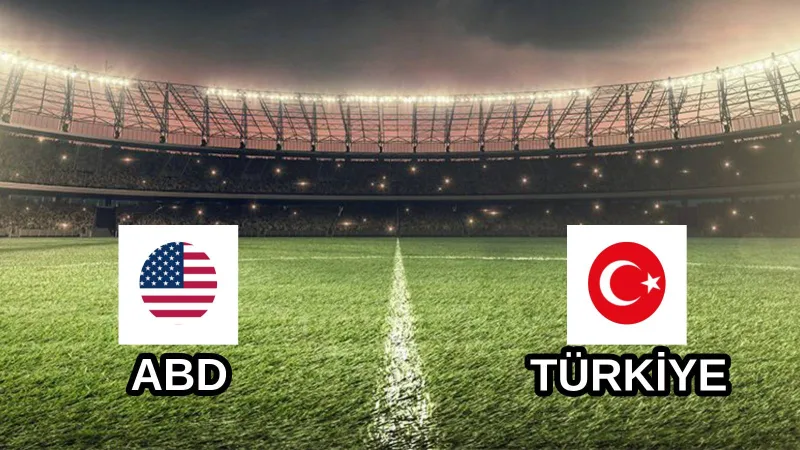 A Milli Futbol Takımı ABD'yi İlk Yarıda Devirdi! Skor Şoku!