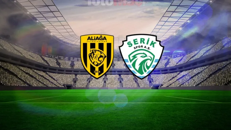 Aliağa Serikspor Maçı: Saat Kaçta? Hangi Kanalda? ŞOK İddia!