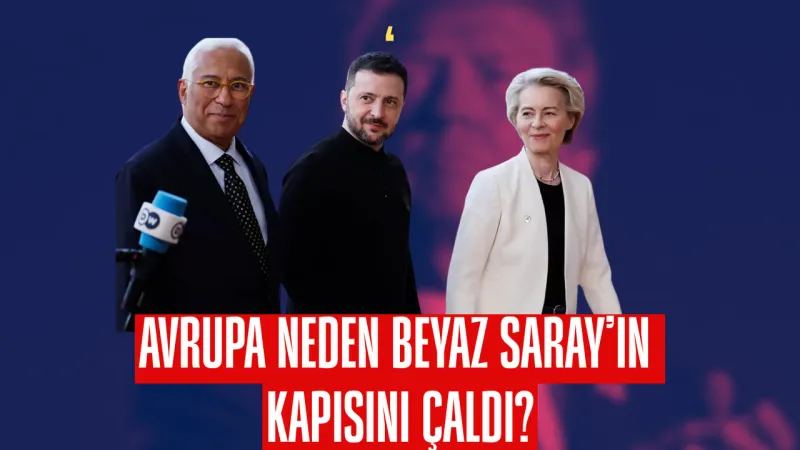 Trump-Zelenski Sürprizi: Avrupa Liderleri Araya Giriyor!