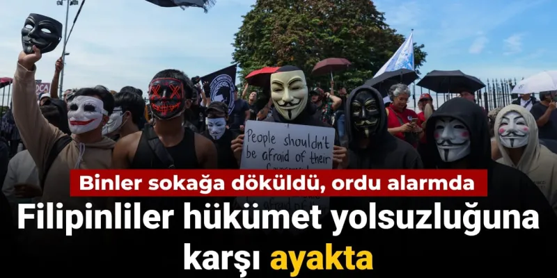 Binler sokağa döküldü ordu alarmda: Filipinliler hükümet yolsuzluğuna karşı ayakta
