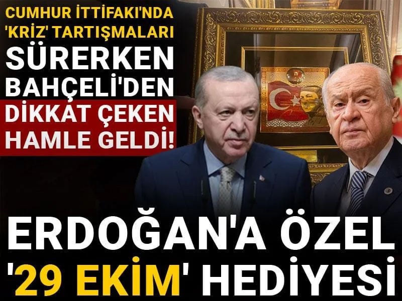 Cumhur İttifakı'nda 'kriz' tartışmaları sürerken Bahçeli'den dikkat çeken hamle geldi! Erdoğan'a özel '29 Ekim' hediyesi