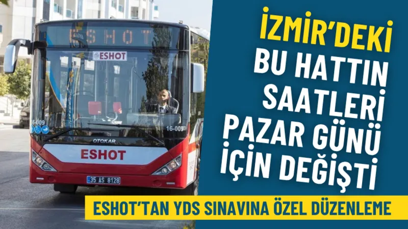 YDS Sınavı Alarmı! İzmir'de ESHOT'tan Şok Sefer Düzenlemesi!
