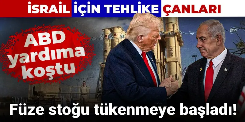 İsrail için tehlike çanları! Füze stoğu tükenmeye başladı: ABD yardıma koştu