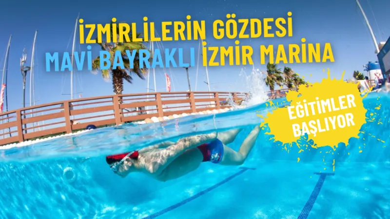 İzmir Marina 2025’te de Mavi Bayrak aldı: Yelken, kürek ve yüzme eğitimleri başlıyor