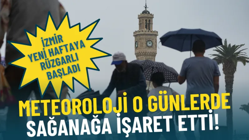 İzmir'e Sağanak Sürprizi! Hava Nasıl Olacak? İşte Detaylar