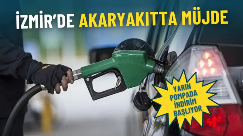 İzmir’de akaryakıtta müjde: Yarın pompada indirim başlıyor, işte güncel fiyatlar