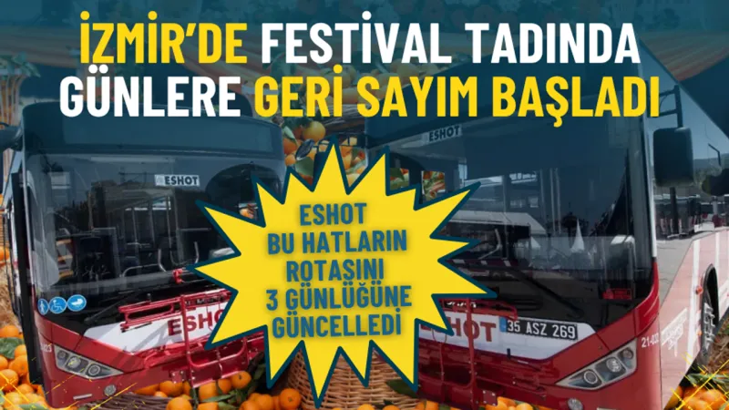 İzmir'de Mandalina Festivali Coşkusu! ESHOT Rotaları Değişti