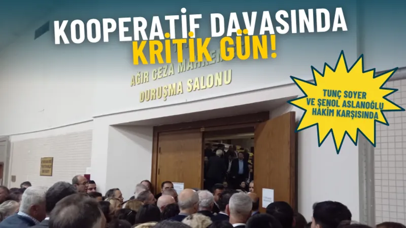 Tunç Soyer ve Aslanoğlu Hakim Karşısında! İzmir'de Kooperatif Davası