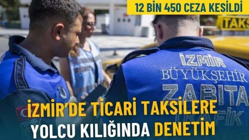 İzmir Taksilere Şok Baskın! 12 Bin Ceza Kesildi!