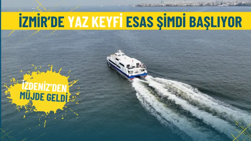 İZDENİZ Yaz Seferleri Başlıyor! Urla ve Mordoğan'a Deniz Keyfi