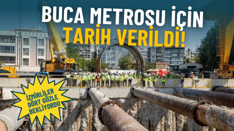 İzmir Buca Metrosu Ne Zaman Açılıyor? İşte O Tarih!