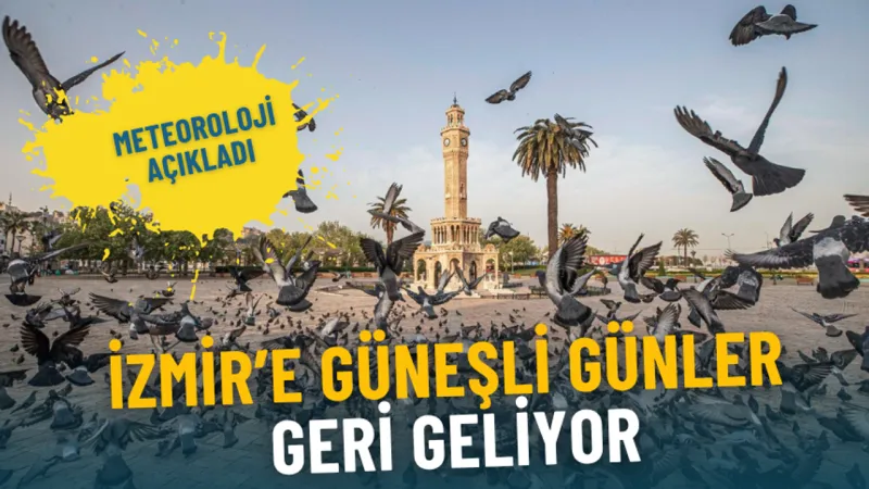 İzmir'e Müjde! Güneş Geri Döndü, Sıcaklıklar Artıyor!