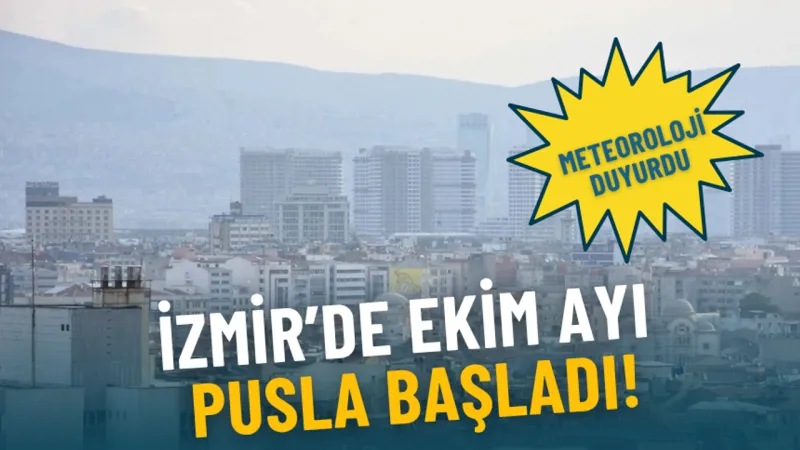 Meteoroloji’den İzmir’e kritik uyarı: Ekim ayı pusla başladı, sıcaklıklar düşüyor