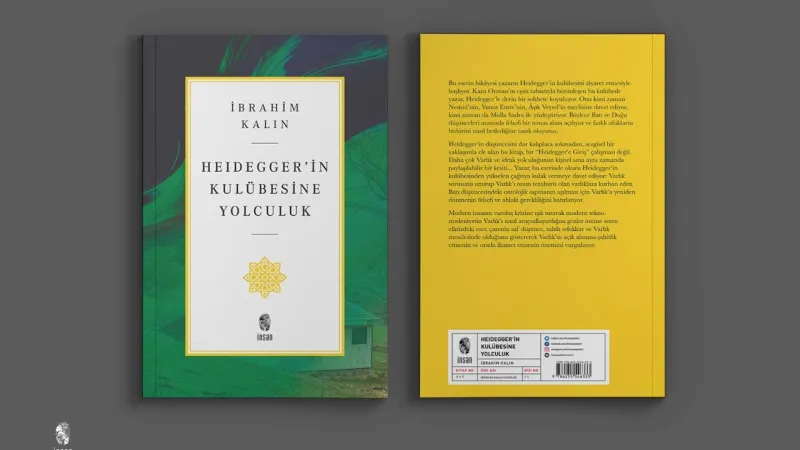 Kalın'dan Felsefi Yolculuk: Heidegger'in Kulübesi Kitabı Çıktı!