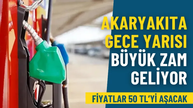 Motorine beş günde üçüncü zam: Akaryakıt fiyatları bu gece 50 TL’yi aşacak