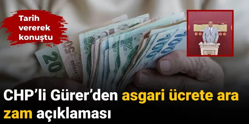 Asgari Ücrete Ara Zam Müjdesi! CHP'den O Tarih Verildi