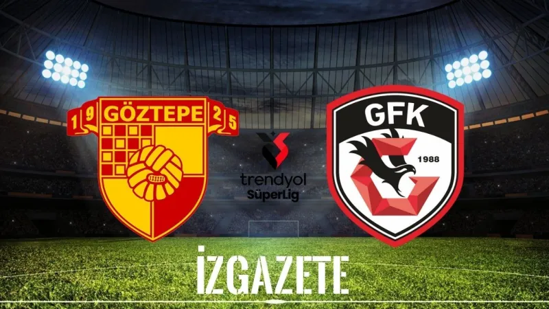 Göztepe Gaziantep FK Maçı: Nefesler Tutuldu! Saat Kaçta, Hangi Kanalda?
