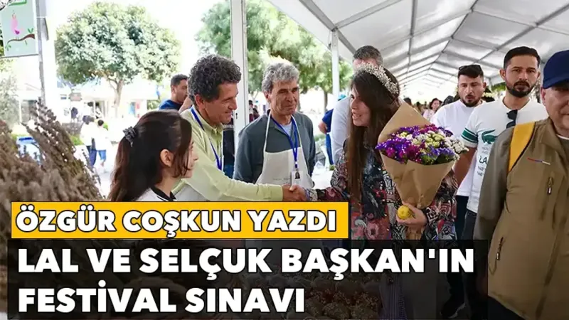Alaçatı Ot Festivali Coşturdu! Başkan Lal Denizli'den Festivale Tam Not