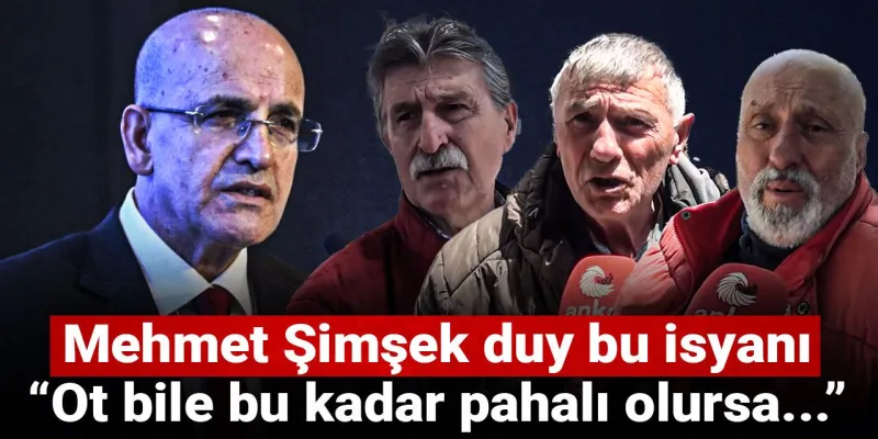 Vatandaş İsyan Etti: Ot Bile Lüks Oldu! Şimşek Duy Sesimizi!