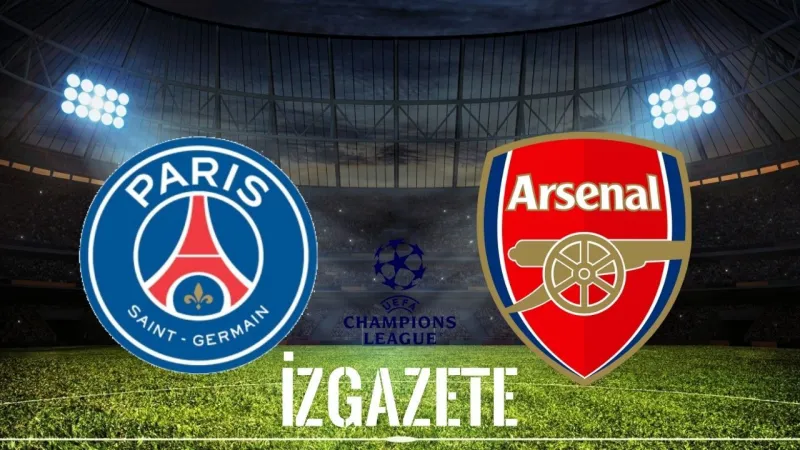 PSG Arsenal Rövanşı: Şampiyonlar Ligi'nde Kim Tur Atlayacak?