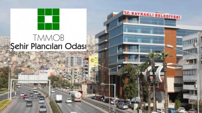 TMMOB'dan Bayraklı Belediyesine Şok Suçlama: Sorumlusu Sizsiniz!