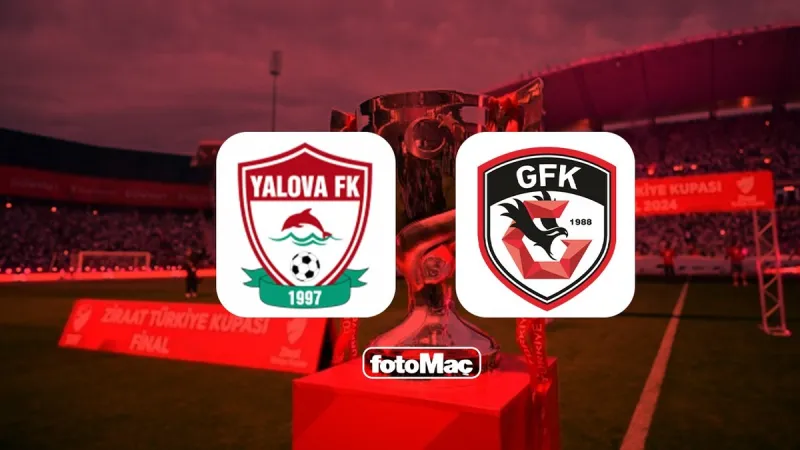 Yalova FK-Gaziantep FK MAÇI CANLI İZLE | Ne zaman ve hangi kanalda?