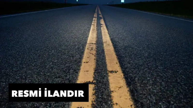 Yol işleri yaptırılacaktır